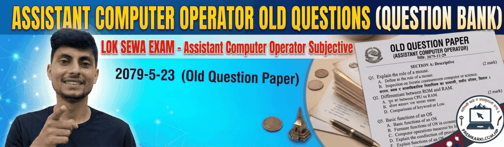 Question Bank - Computer Operator / IT Officer, engineering, Loksewa Aayog
